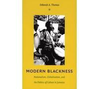 Deborah A. Thomas Modern Blackness (Tascabile) Latin America Otherwise