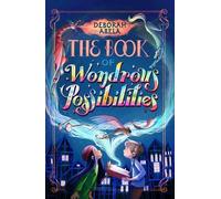 Deborah Abela The Book of Wondrous Possibilities (Tascabile)
