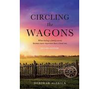Deborah Aldrick Circling The Wagons: When hiding a family secret, be (Tascabile)