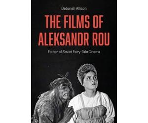 Deborah Allison The Films of Aleksandr Rou (Tascabile)