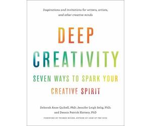 Deborah Anne Quibell Jennifer Leigh Selig Deep Creativity (Tascabile)