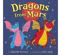 Deborah Aronson Dragons From Mars (Copertina rigida)