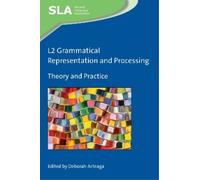 Deborah Arteaga L2 Grammatical Representation and Processing (Copertina rigida)