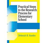 Deborah B. Stan Practical Steps to the Research Process for Elementa (Tascabile)