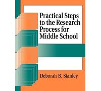Deborah B. Stan Practical Steps to the Research Process for Middle S (Tascabile)