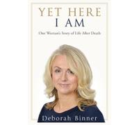 Deborah Binner Yet Here I Am (Tascabile)