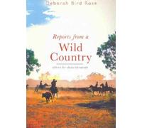 Deborah Bird Rose Reports from a Wild Country (Tascabile)