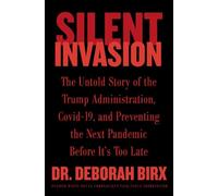 Deborah Birx Silent Invasion (Copertina rigida)