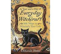 Deborah Blake A Year and a Day of Everyday Witchcraft (Tascabile)