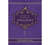 Deborah Blake Llewellyn's Little Book of Spellcraft (Copertina rigida)
