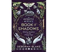 Deborah Blake The Eclectic Witch's Book of Shadows (Copertina rigida)