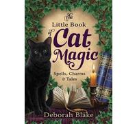 Deborah Blake The Little Book of Cat Magic (Tascabile)