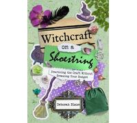 Deborah Blake Witchcraft on a Shoestring (Tascabile)