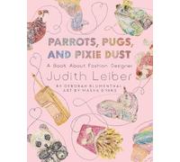 Deborah Blumenthal Parrots, Pugs, and Pixie Dust (Copertina rigida)