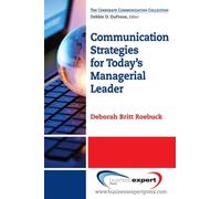 Deborah Britt Roe Communication Strategies for Today's Managerial Le (Tascabile)