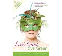 Deborah Burnes Look Great, Live Green (Copertina rigida)