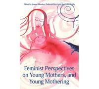 Deborah Byrd Feminist Perspectives on Young Mothers and Young Mother (Tascabile)