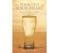 Deborah Byrd Pour Out Your Heart (Tascabile)