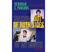 Deborah C. Parsons Talking Out of Both Sides of My Mouth (Tascabile)