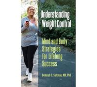 Deborah C. Saltman M.D., PH.D Understanding Weight Control (Copertina rigida)