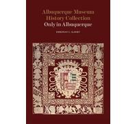 Deborah C Slaney Albuquerque Museum History Collection (Tascabile)