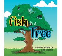Deborah C Washington A Fish in a Tree (Copertina rigida)