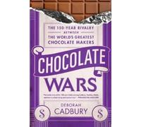 Deborah Cadbury Chocolate Wars (Tascabile)