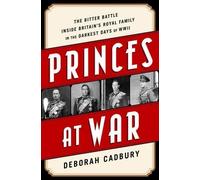 Deborah Cadbury Princes at War (Tascabile)