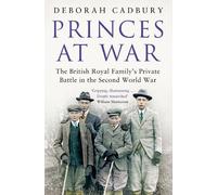 Deborah Cadbury Princes at War (Tascabile)
