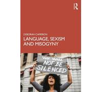Deborah Cameron Language, Sexism and Misogyny (Tascabile)