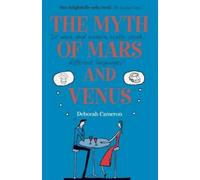Deborah Cameron The Myth of Mars and Venus (Tascabile)
