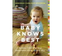 Deborah Carlisle Solomon Baby Knows Best (Tascabile)
