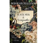 Deborah Challin Black Silk and Sympathy: The captivating first novel (Tascabile)