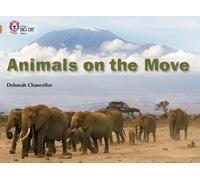 Deborah Chancellor Animals on the Move (Tascabile) Collins Big Cat