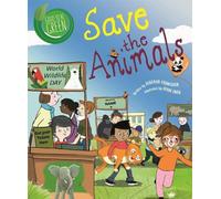 Deborah Chancellor Good to be Green: Save the Animals (Copertina rigida)