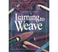 Deborah Chandler Learning to Weave (Tascabile)