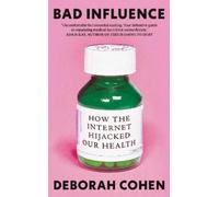 Deborah Cohen Bad Influence (Copertina rigida)