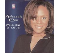 Deborah Cox - DEBORAH COX / WHO DO YOU LOVE