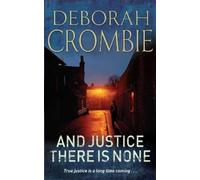 Deborah Crombie And Justice There is None (Tascabile) Duncan Kincaid/Gemma James