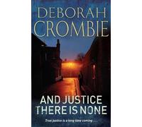 Deborah Crombie And Justice There is None (Tascabile) Duncan Kincaid/Gemma James