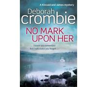 Deborah Crombie No Mark Upon Her (Tascabile) Duncan Kincaid/Gemma James
