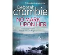 Deborah Crombie No Mark Upon Her (Tascabile) Duncan Kincaid/Gemma James