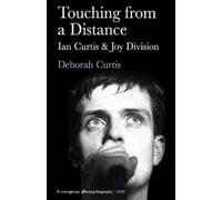 Deborah Curtis Touching from a Distance (Tascabile)