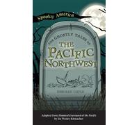 Deborah Cuyle Ghostly Tales of the Pacific Northwest (Copertina rigida)