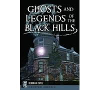 Deborah Cuyle Ghosts and Legends of the Black Hills (Tascabile)