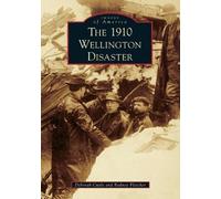 Deborah Cuyle Rodney Fletcher The 1910 Wellington Disaster (Tascabile)