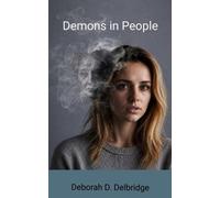 Deborah D Delbridge Demons in People (Tascabile)