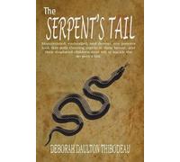 Deborah Daulton Thibodeau The Serpent's Tail (Tascabile)