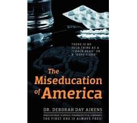 Deborah Day Aikens The Miseducation of America (Tascabile)
