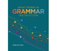 Deborah Dean What Works in Grammar Instruction (Tascabile)